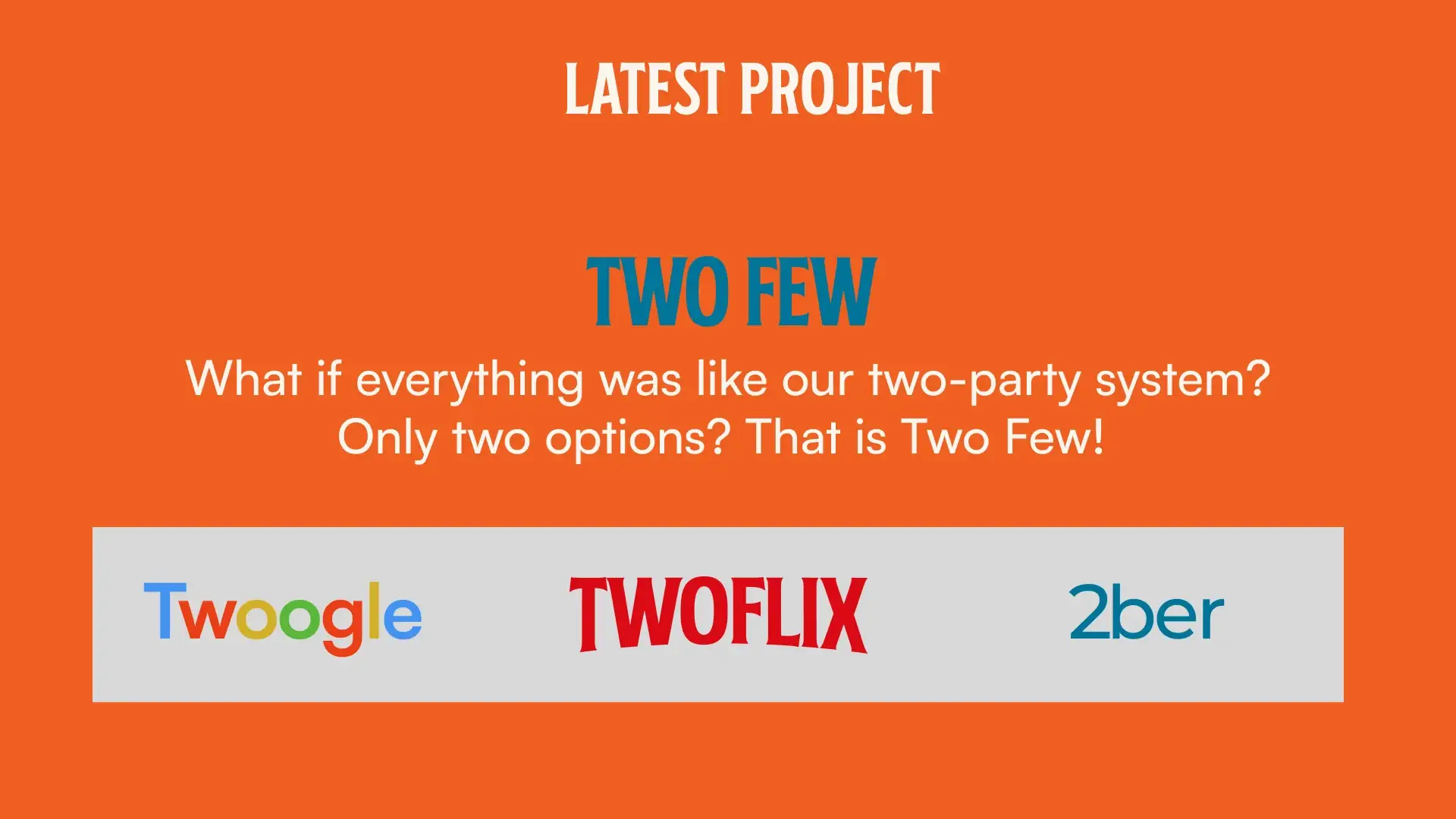 Two Few 'Latest project' pop-up from the campaign site, with the Twoogle, Twoflix and 2ber logos