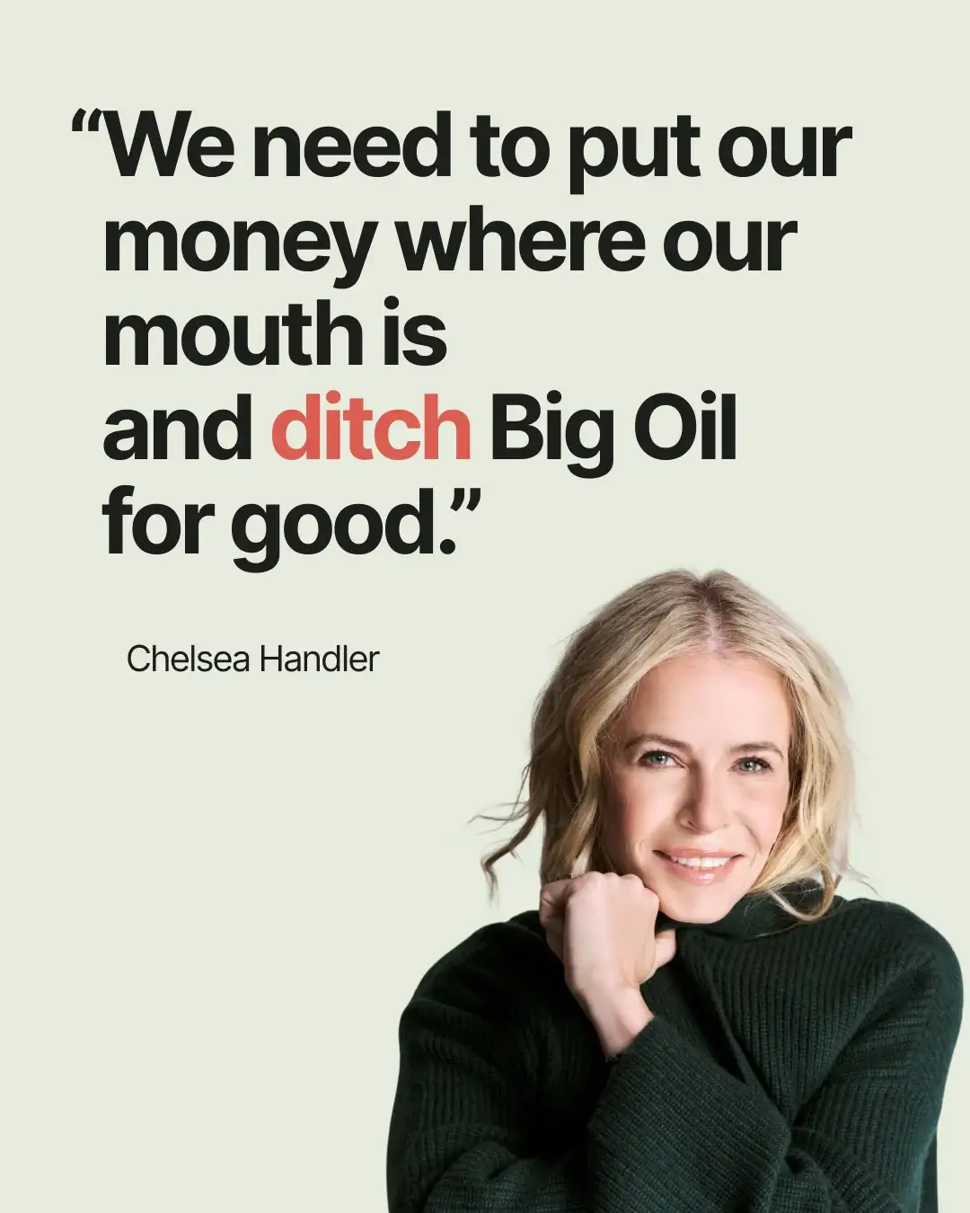 Tarjeta con cita de Chelsea Handler: “We need to put our money where our mouth is”