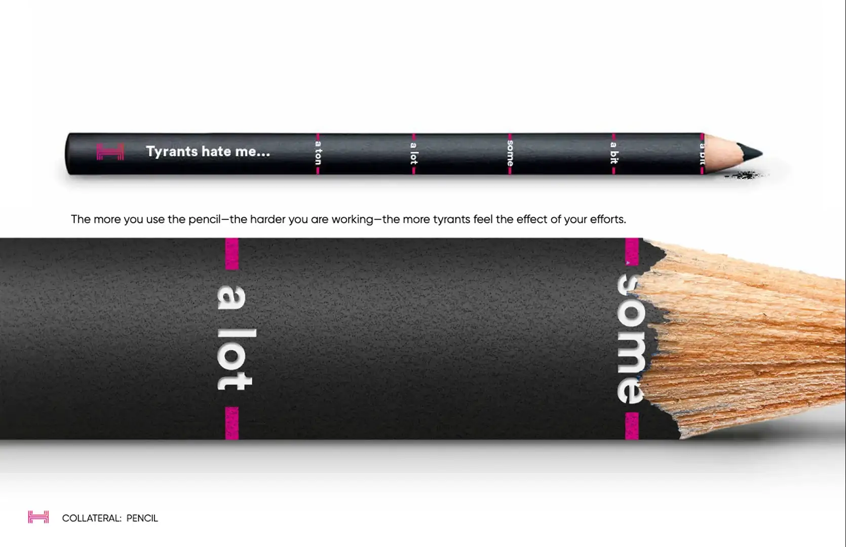 HRF pencil reading 'Tyrants hate me', marked 'a lot' and 'some' along its length